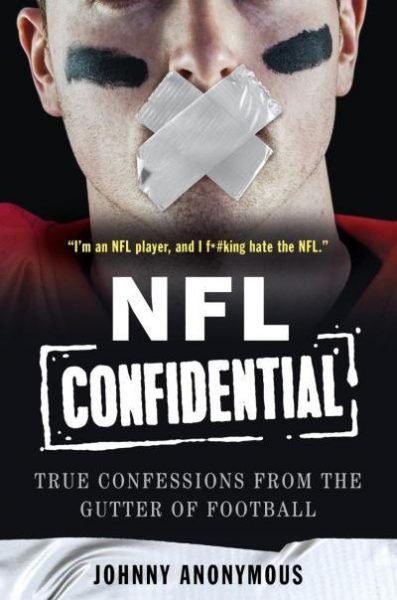NFL Confidential Tell All Book Exposing NFL Locker Room Drugs Homophobia 2015 images