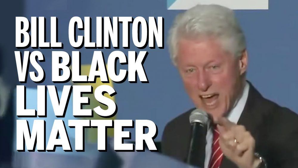 bill clinton vs black lives matter 2016 opinion